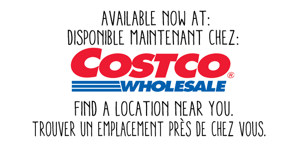 Available now at Costco Wholesale. Find a location near you. Disponible maintenant chez Costco Wholesale. Trouver un emplacement près de chez vous.