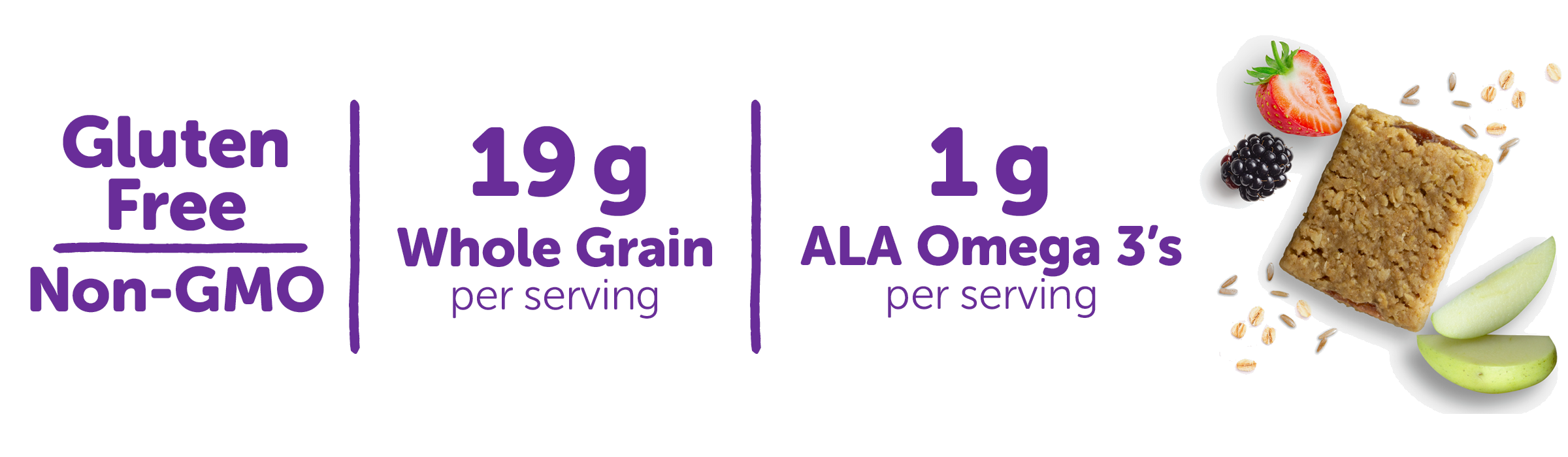 Gluten Free / 19g Whole Grain per serving / 1 g ALA Omega 3's per serving
