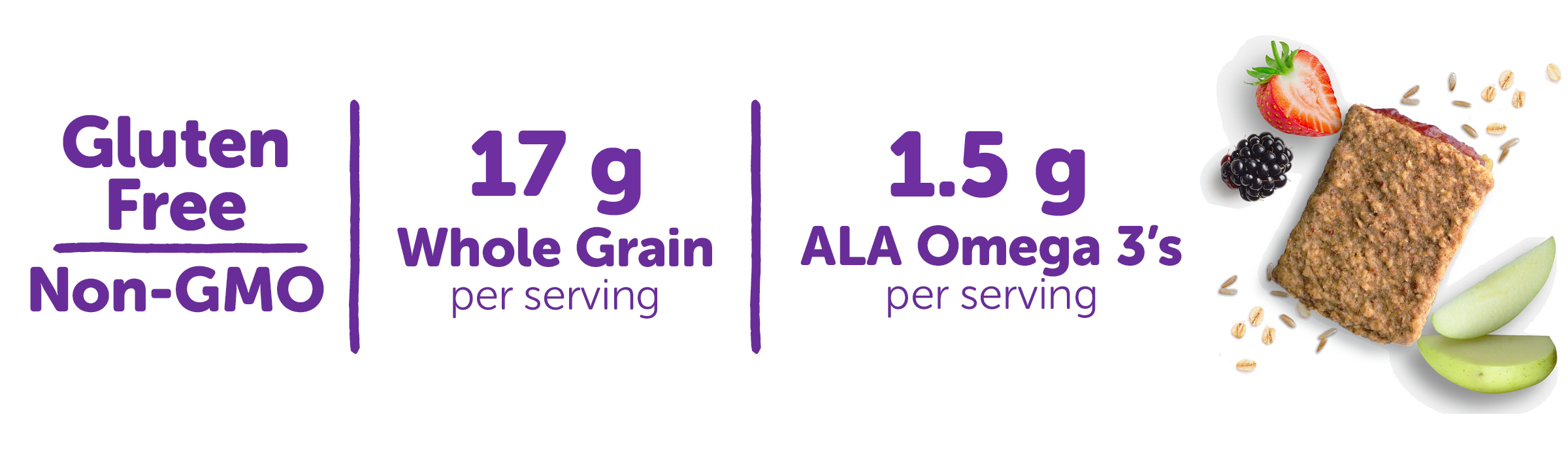Gluten Free / 17g Whole Grain per serving / 1.5 g ALA Omega 3's per serving